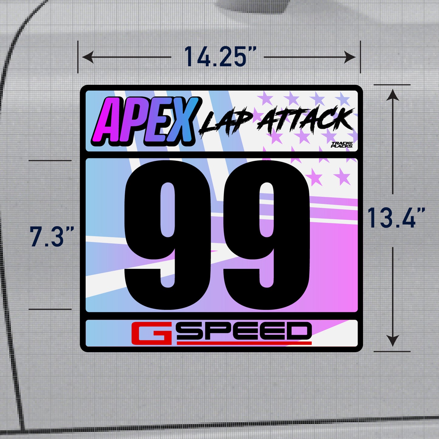 TrackPlacks Apex HPDE Lap Attack racing number plate – size diagram 14 x 13 inch, holographic blue-pink gradient, black 7.3" number 99, Apex Lap Attack header, G Speed footer